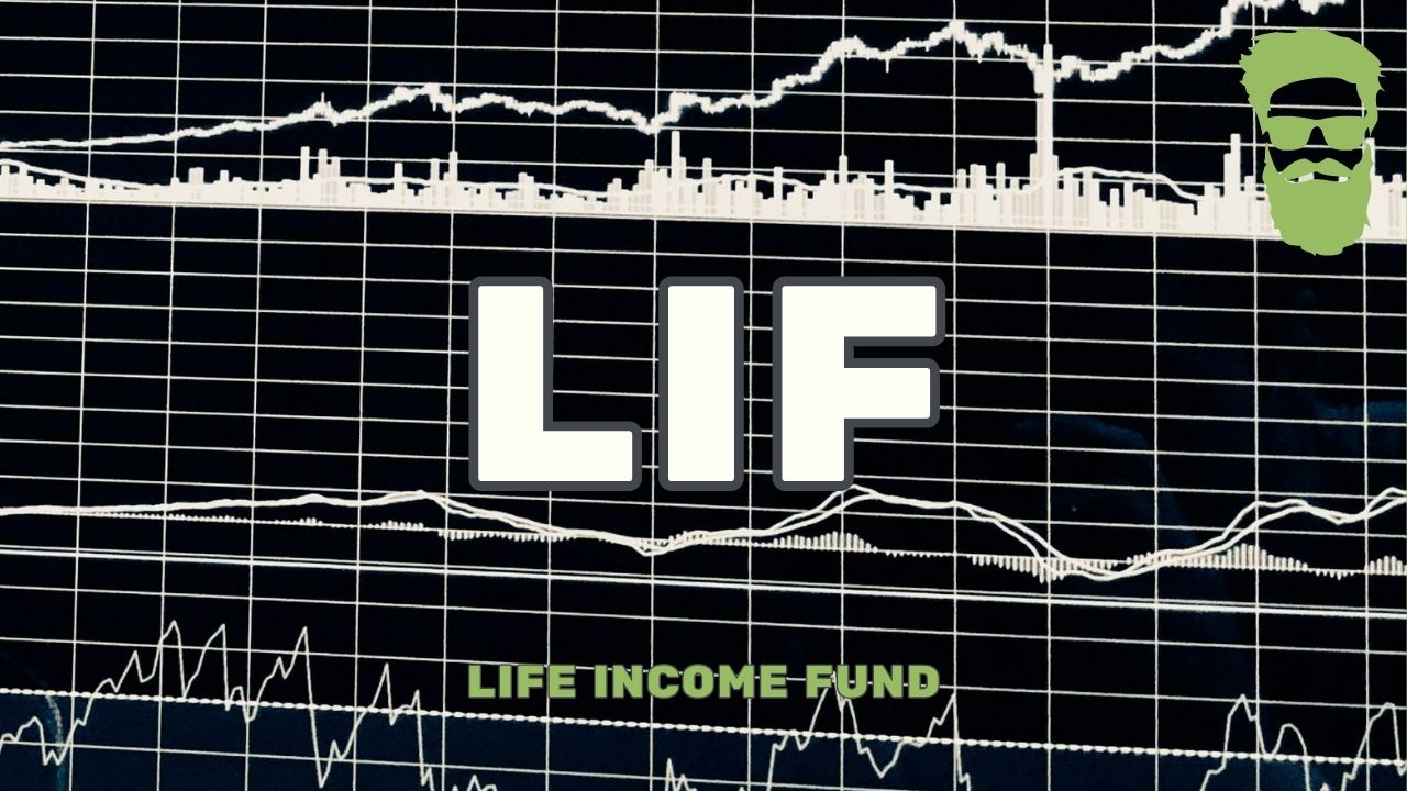 Life Income Fund (LIF)