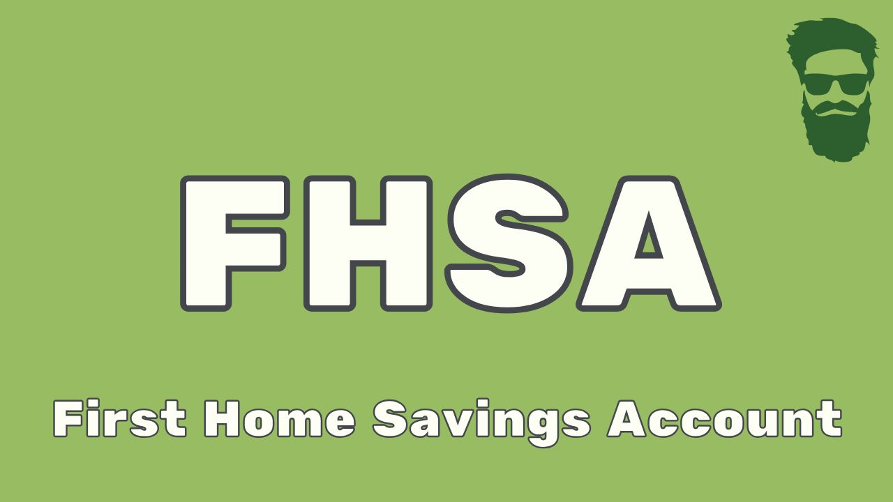 First Home Savings Account (FHSA)